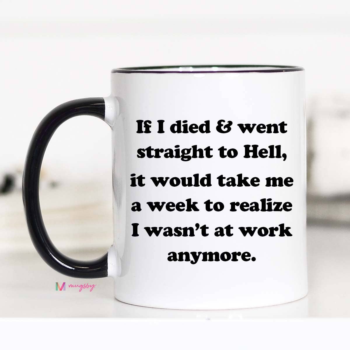 If I Died Funny Coffee Mug, Funny Work Mug