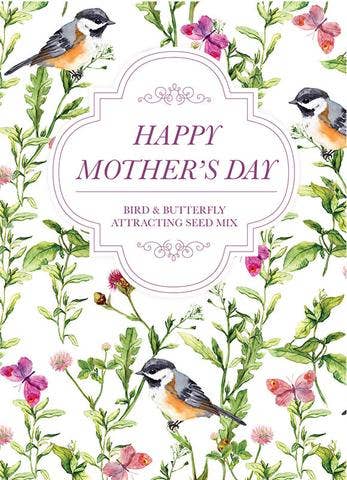 Happy Mother's Day - Bird & Butterfly Attracting Mix