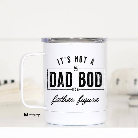 It's not a Dad Bod Travel Cup With Handle, Father's Day Mug