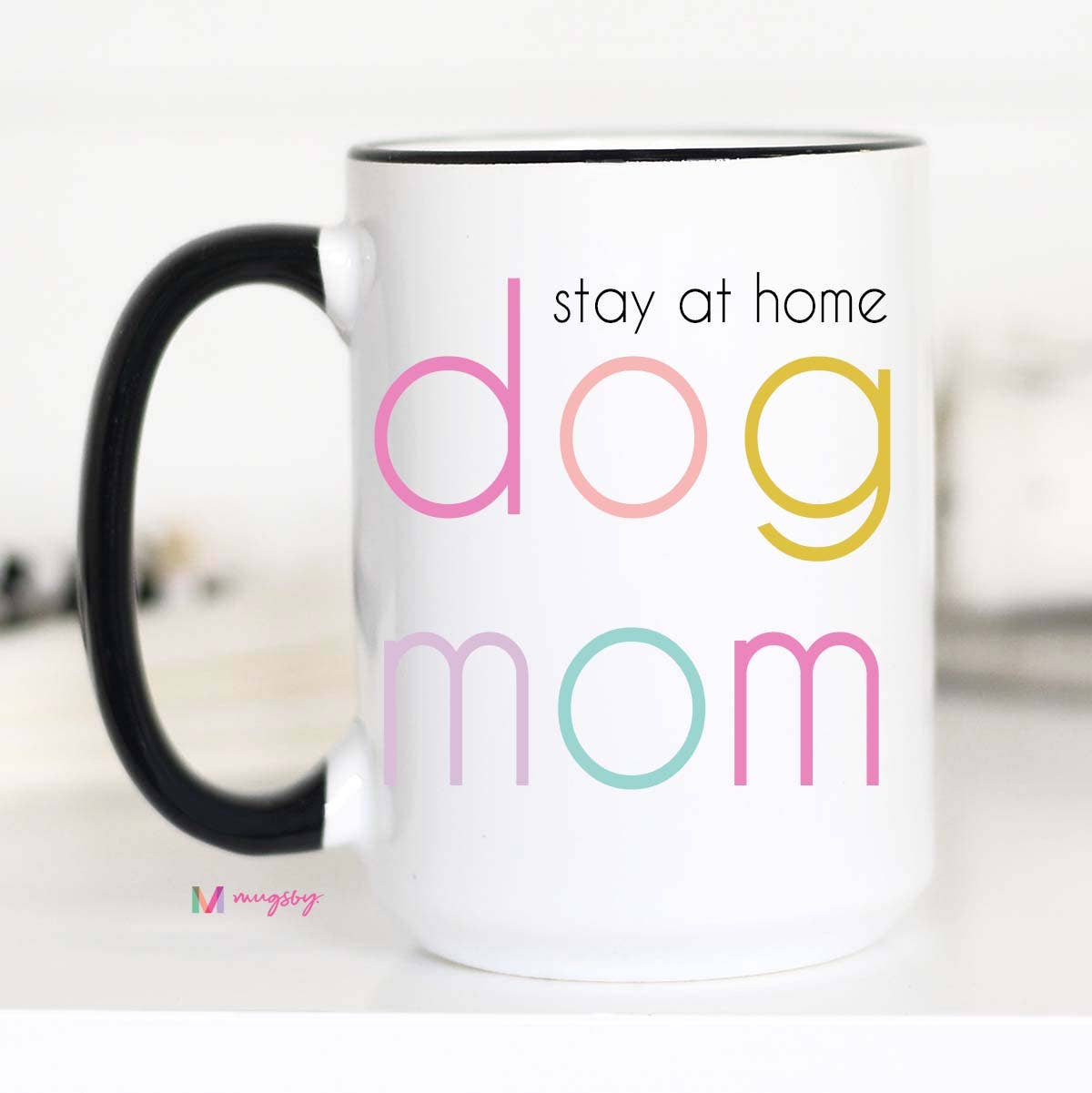 Stay at Home Dog Mom Coffee Mug